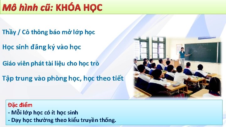 Mô hình cũ: KHÓA HỌC Thầy / Cô thông báo mở lớp học Học