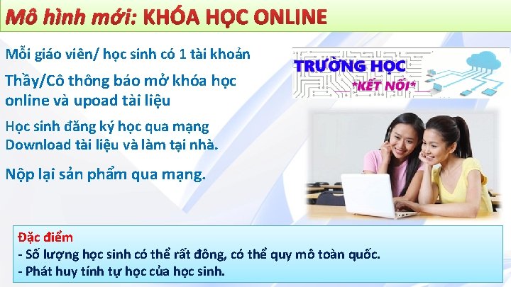 Mô hình mới: KHÓA HỌC ONLINE Mỗi giáo viên/ học sinh có 1 tài