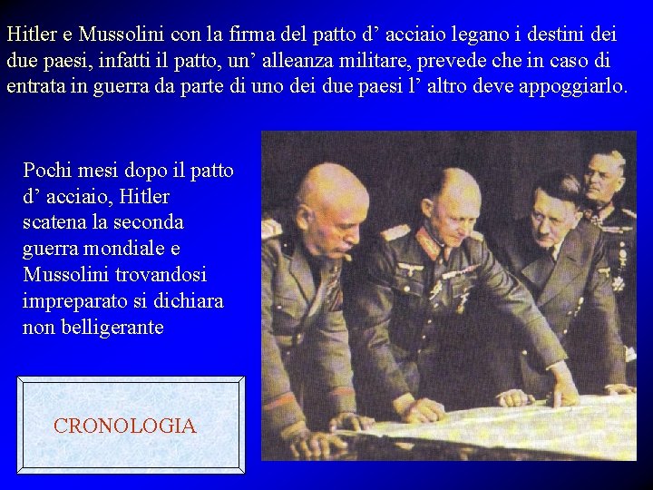 Hitler e Mussolini con la firma del patto d’ acciaio legano i destini dei