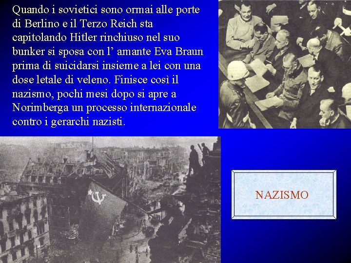Quando i sovietici sono ormai alle porte di Berlino e il Terzo Reich sta Quando i sovietici sono ormai alle porte di Berlino e il Terzo Reich sta