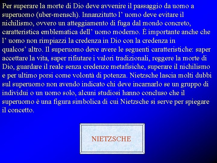 Per superare la morte di Dio deve avvenire il passaggio da uomo a superuomo