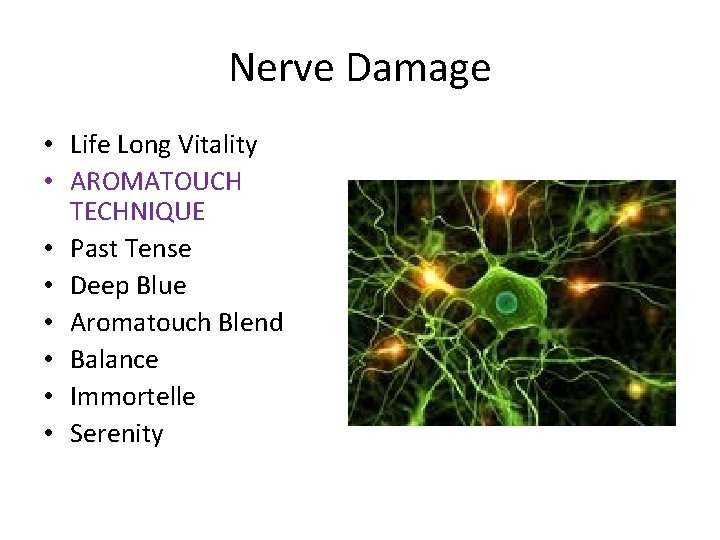 Nerve Damage • Life Long Vitality • AROMATOUCH TECHNIQUE • Past Tense • Deep