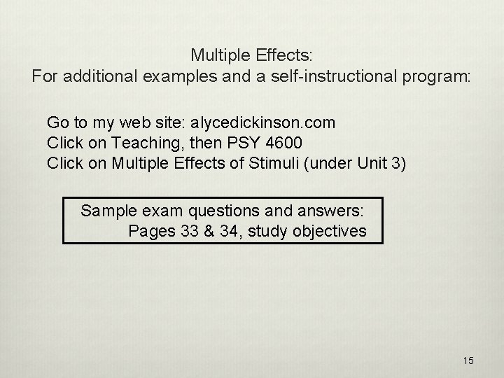Multiple Effects: For additional examples and a self-instructional program: Go to my web site: