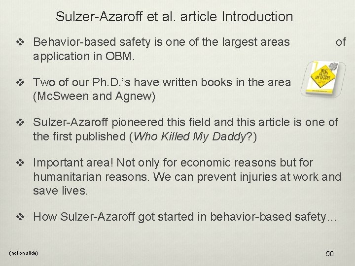 Sulzer-Azaroff et al. article Introduction v Behavior-based safety is one of the largest areas