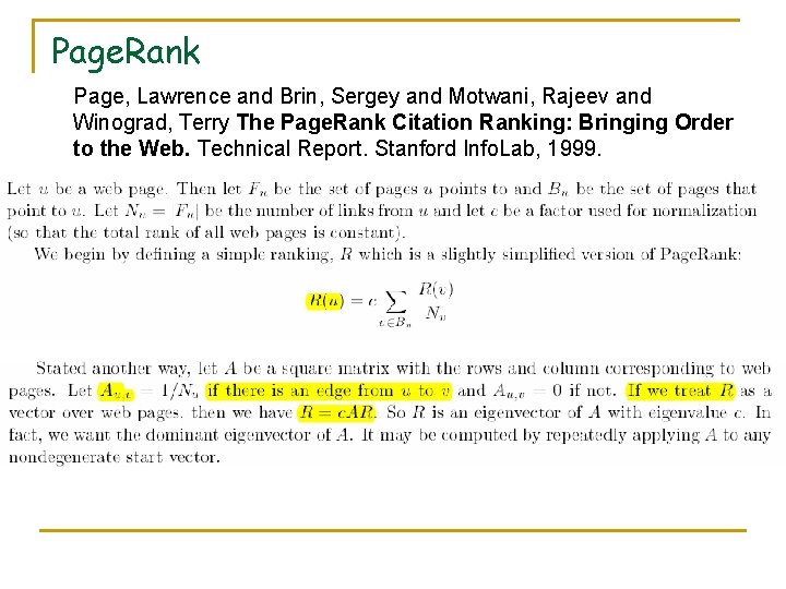 Page. Rank Page, Lawrence and Brin, Sergey and Motwani, Rajeev and Winograd, Terry The Page. Rank Page, Lawrence and Brin, Sergey and Motwani, Rajeev and Winograd, Terry The