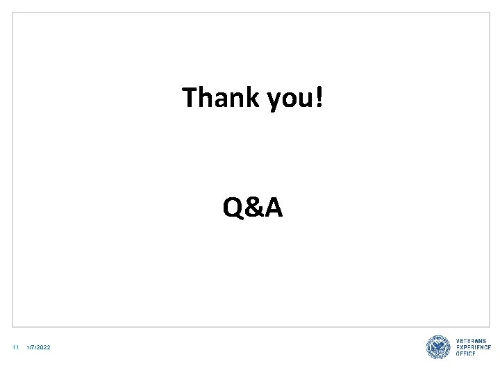 Thank you! Q&A 11 1/7/2022 