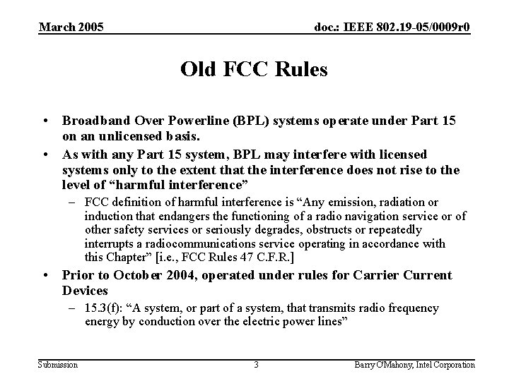 March 2005 doc. : IEEE 802. 19 -05/0009 r 0 Old FCC Rules •