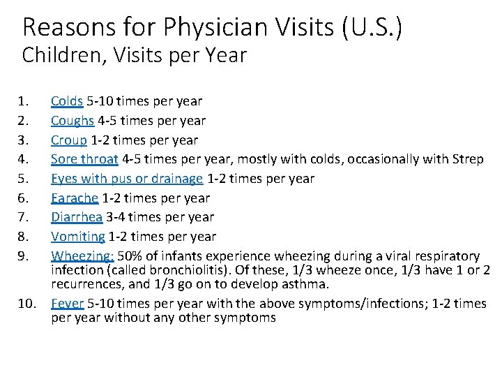 Reasons for Physician Visits (U. S. ) Children, Visits per Year 1. 2. 3.