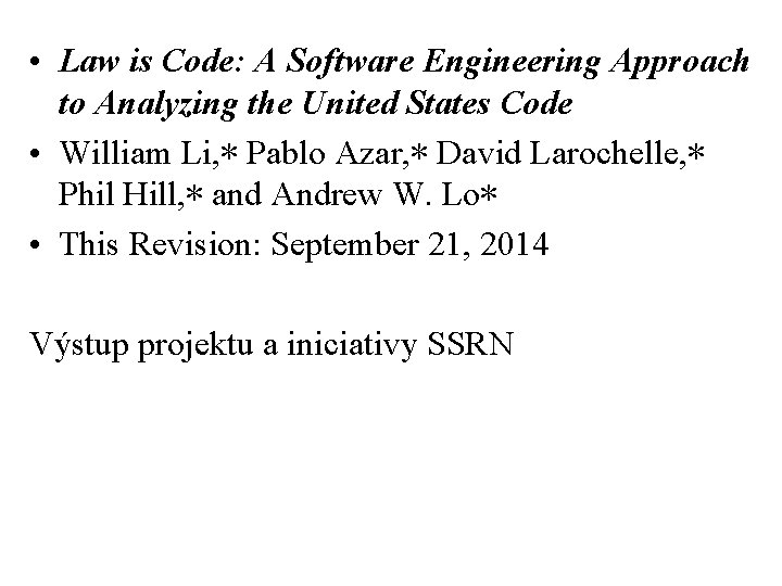  • Law is Code: A Software Engineering Approach to Analyzing the United States