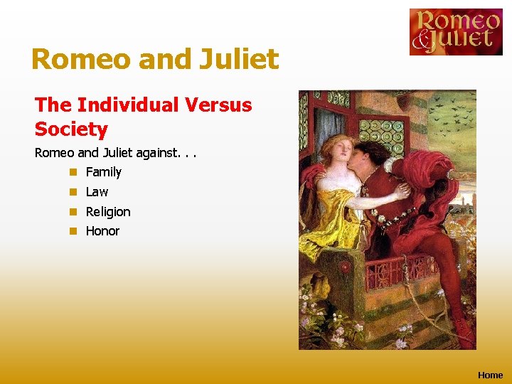 Romeo and Juliet The Individual Versus Society Romeo and Juliet against. . . n