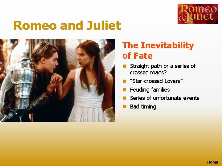 Romeo and Juliet The Inevitability of Fate n Straight path or a series of