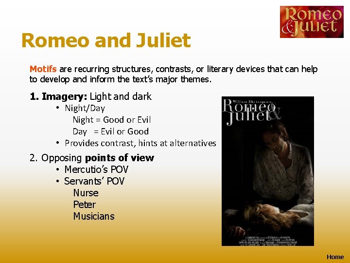 Romeo and Juliet Motifs are recurring structures, contrasts, or literary devices that can help