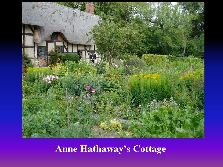 Anne Hathaway’s Cottage 