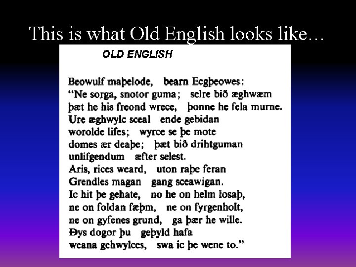 This is what Old English looks like… 