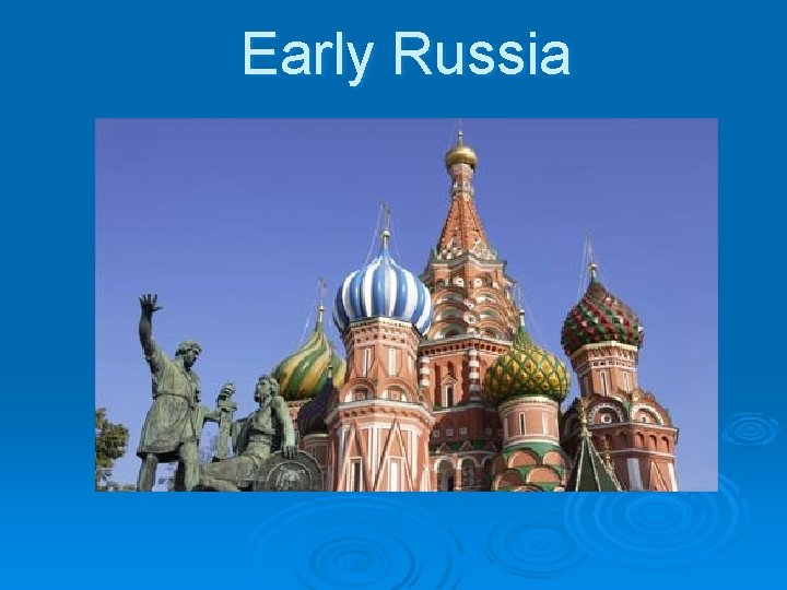 Early Russia 
