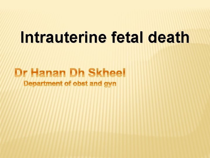 Intrauterine fetal death 