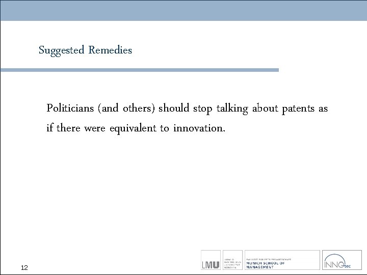 Suggested Remedies Politicians (and others) should stop talking about patents as if there were