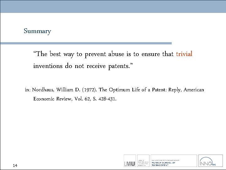 Summary “The best way to prevent abuse is to ensure that trivial inventions do