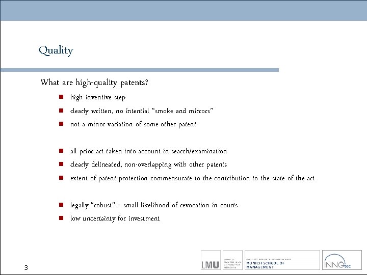 Quality What are high-quality patents? n n n n 3 high inventive step clearly