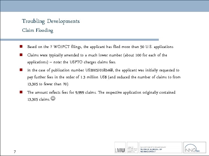 Troubling Developments Claim Flooding n n 7 Based on the 7 WO/PCT filings, the