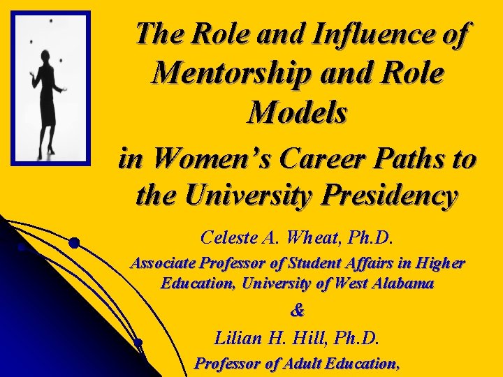 The Role and Influence of Mentorship and Role Models in Women’s Career Paths to