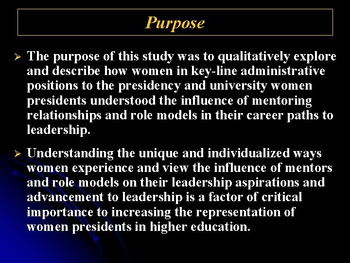 Purpose Ø The purpose of this study was to qualitatively explore and describe how