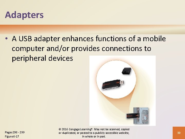 Adapters • A USB adapter enhances functions of a mobile computer and/or provides connections