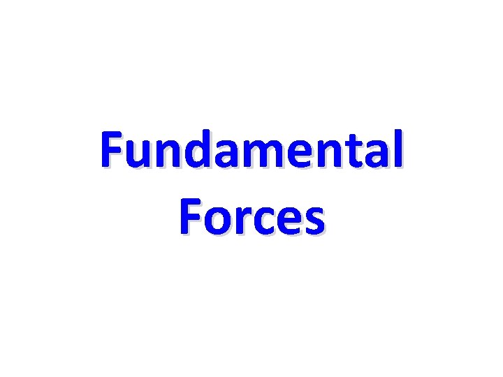 Fundamental Forces 