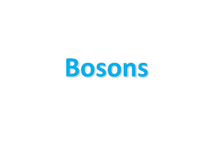 Bosons 