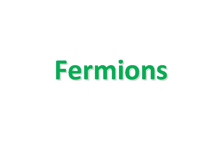 Fermions 