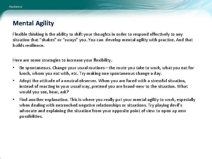 Resilience Mental Agility Flexible thinking is the ability to shift your thoughts in order