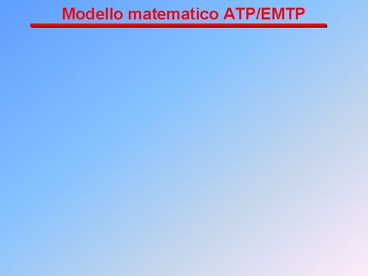 Modello matematico ATP/EMTP 