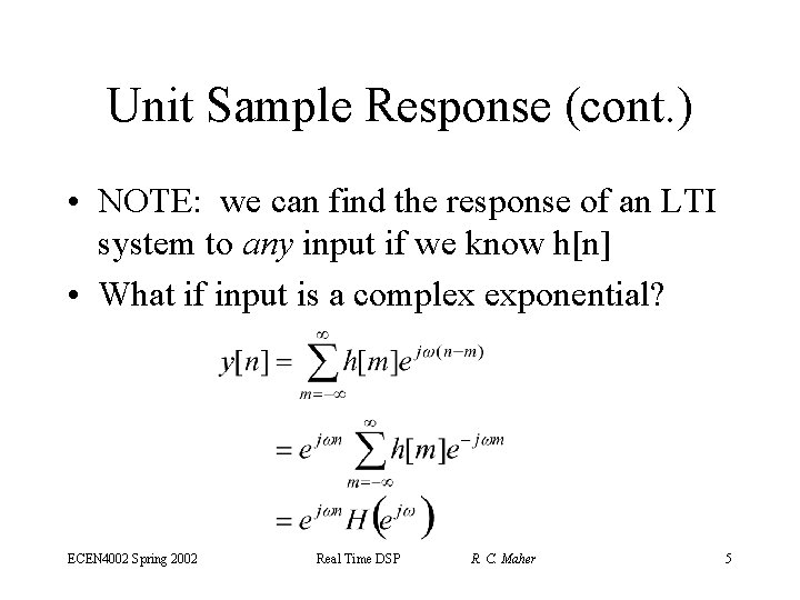 Unit Sample Response (cont. ) • NOTE: we can find the response of an