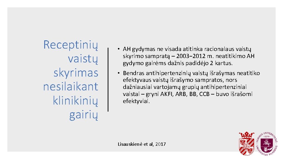 Receptinių vaistų skyrimas nesilaikant klinikinių gairių • AH gydymas ne visada atitinka racionalaus vaistų