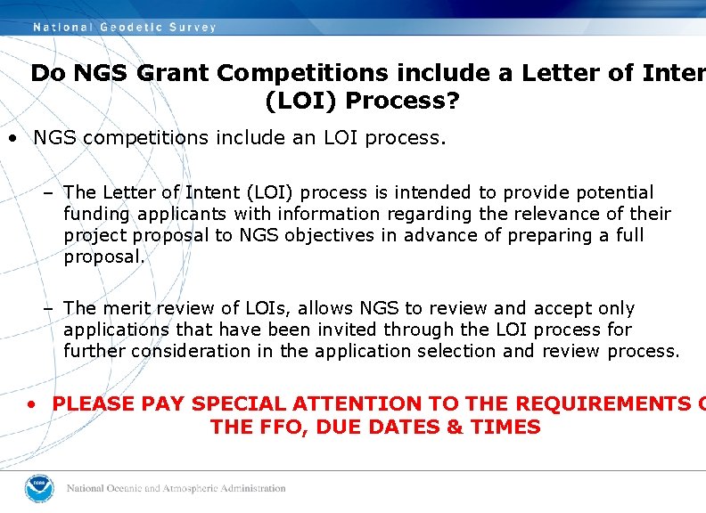 Do NGS Grant Competitions include a Letter of Inten (LOI) Process? • NGS competitions