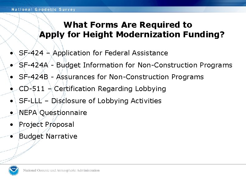 What Forms Are Required to Apply for Height Modernization Funding? • SF-424 – Application