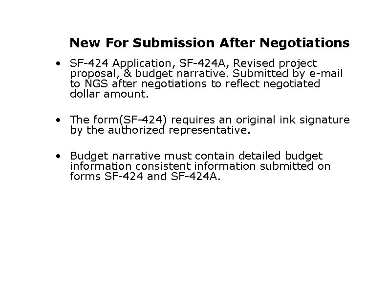 New For Submission After Negotiations • SF-424 Application, SF-424 A, Revised project proposal, &