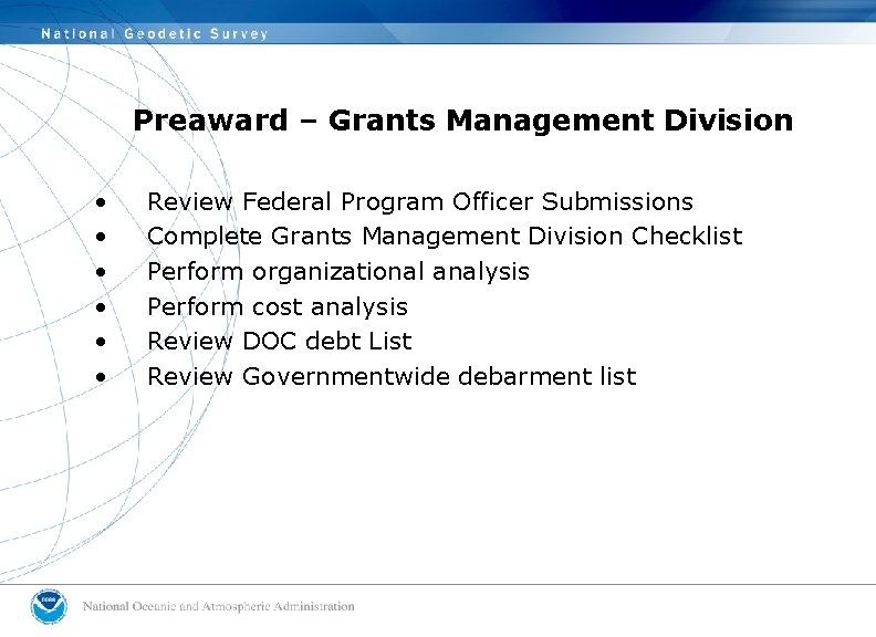 Preaward – Grants Management Division • • • Review Federal Program Officer Submissions Complete