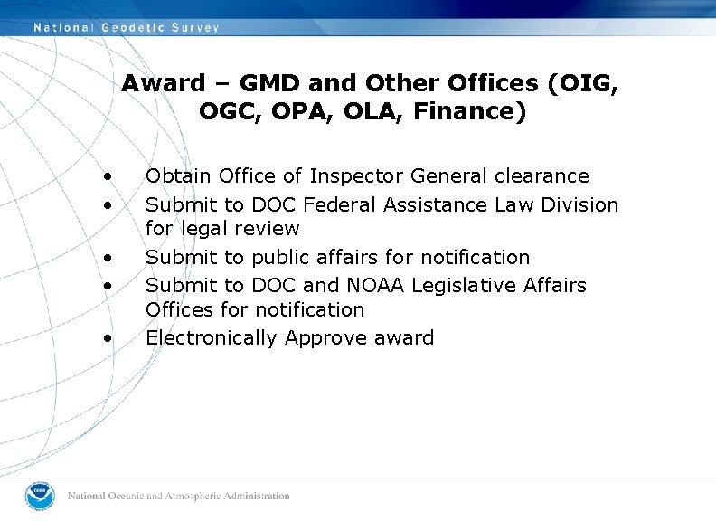 Award – GMD and Other Offices (OIG, OGC, OPA, OLA, Finance) • • •