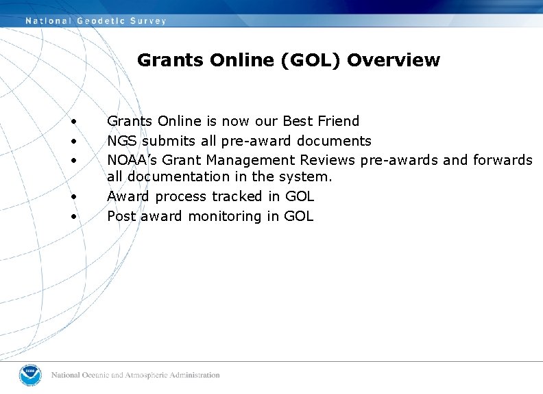 Grants Online (GOL) Overview • • • Grants Online is now our Best Friend