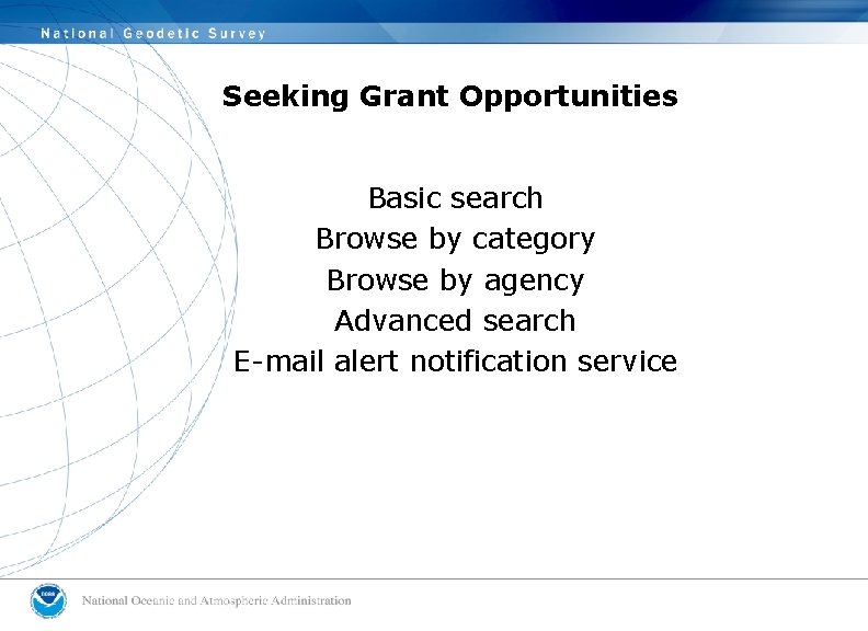 Seeking Grant Opportunities Basic search Browse by category Browse by agency Advanced search E-mail