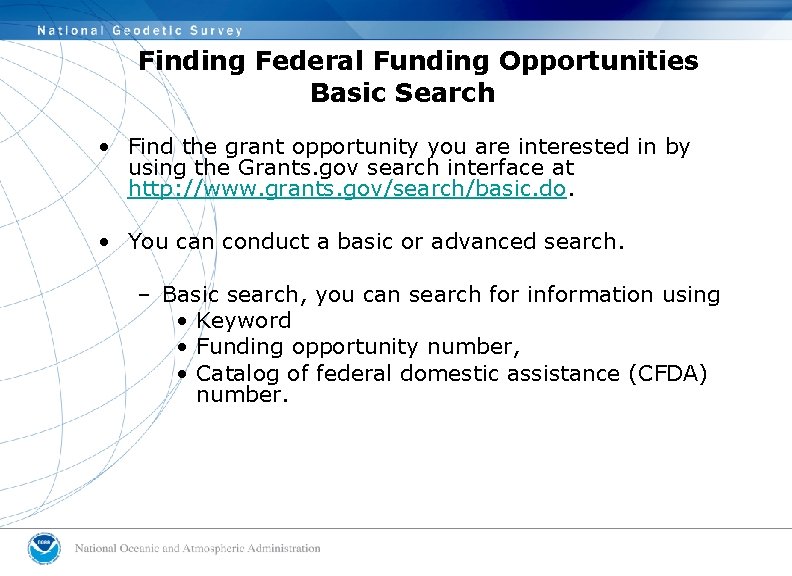 Finding Federal Funding Opportunities Basic Search • Find the grant opportunity you are interested