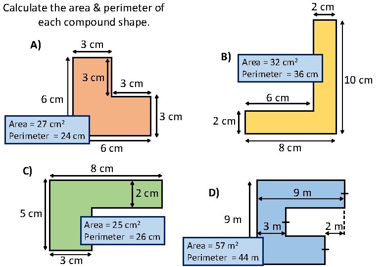 2 cm Calculate the area & perimeter of each compound shape. 3 cm A)