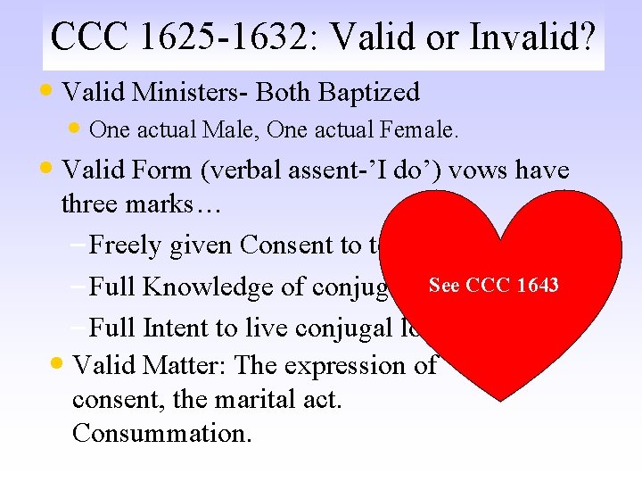 CCC 1625 -1632: Valid or Invalid? • Valid Ministers- Both Baptized • One actual