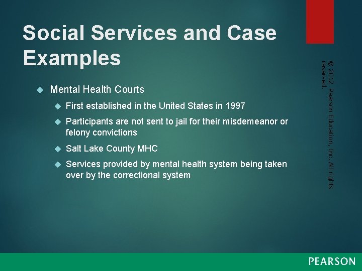  Mental Health Courts First established in the United States in 1997 Participants are