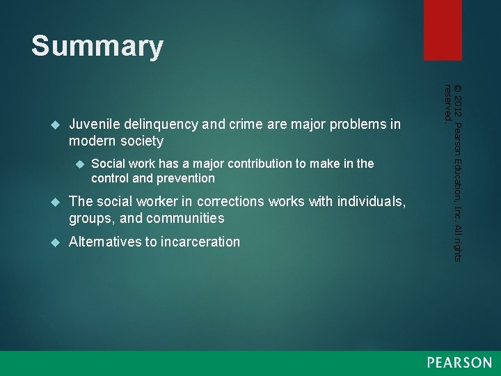 Summary Juvenile delinquency and crime are major problems in modern society Social work has