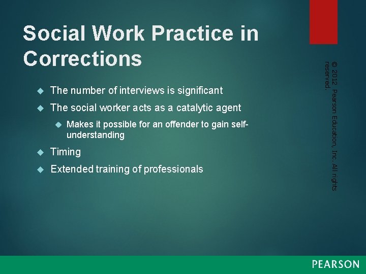  The number of interviews is significant The social worker acts as a catalytic