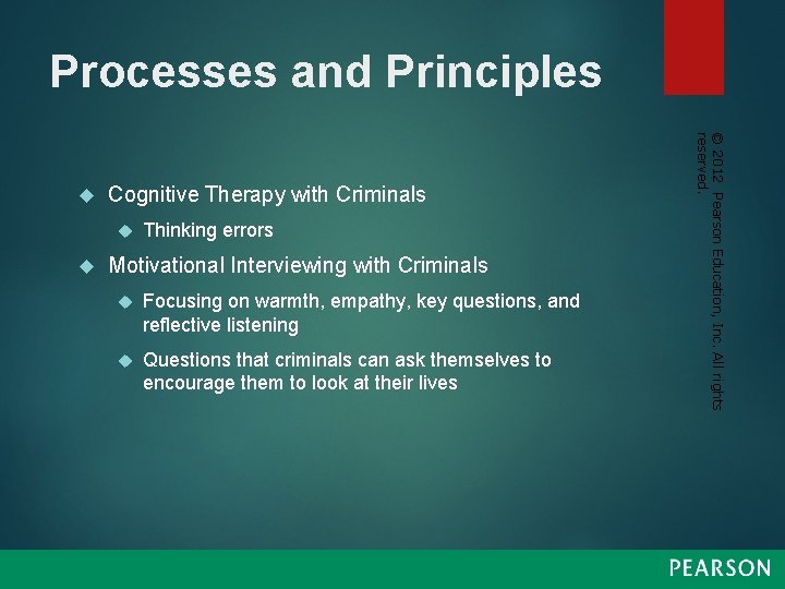 Processes and Principles Cognitive Therapy with Criminals Thinking errors Motivational Interviewing with Criminals Focusing