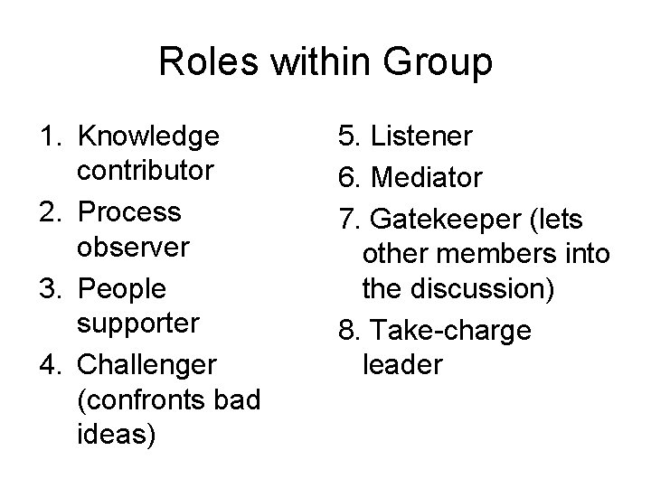 Group Dynamics TYPES OF GROUPS AND TEAMS A