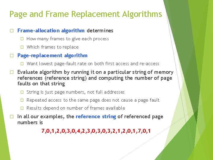 Page and Frame Replacement Algorithms � � Frame-allocation algorithm determines � How many frames